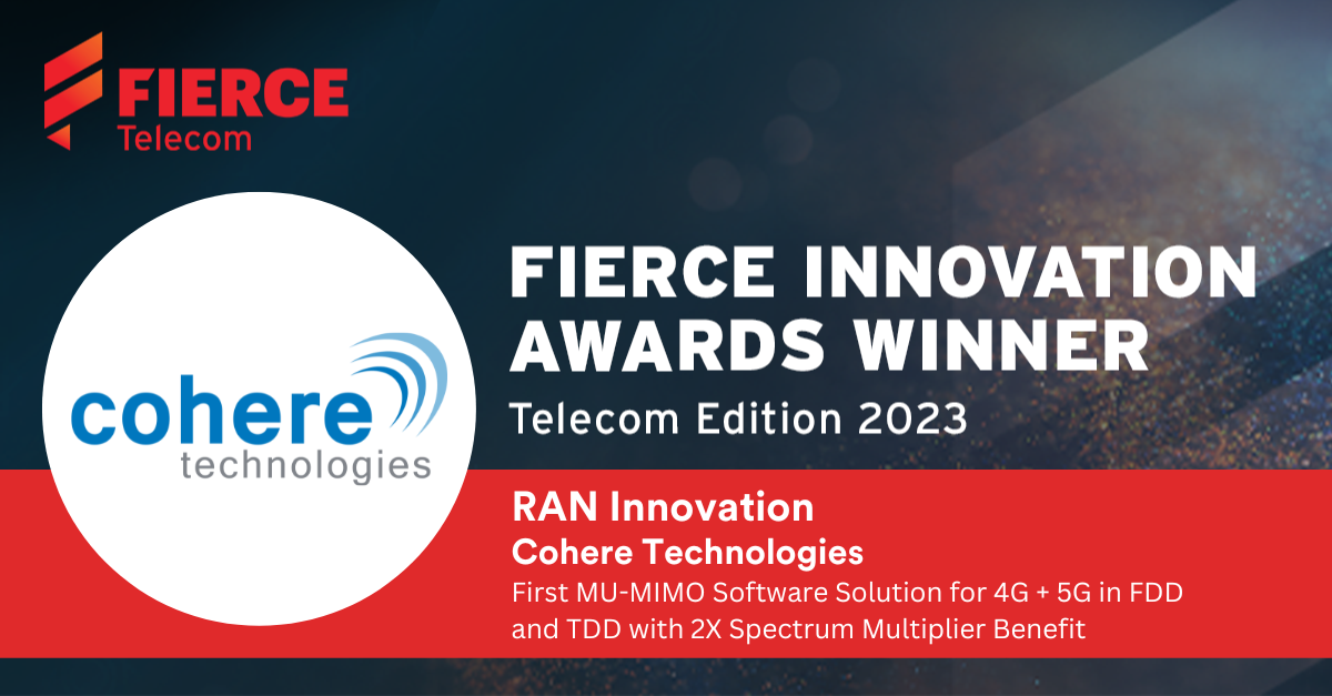 COHERE WINS A FIERCE INNOVATION AWARD FOR RAN INNOVATION